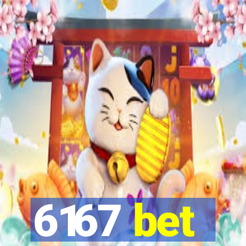 6167 bet